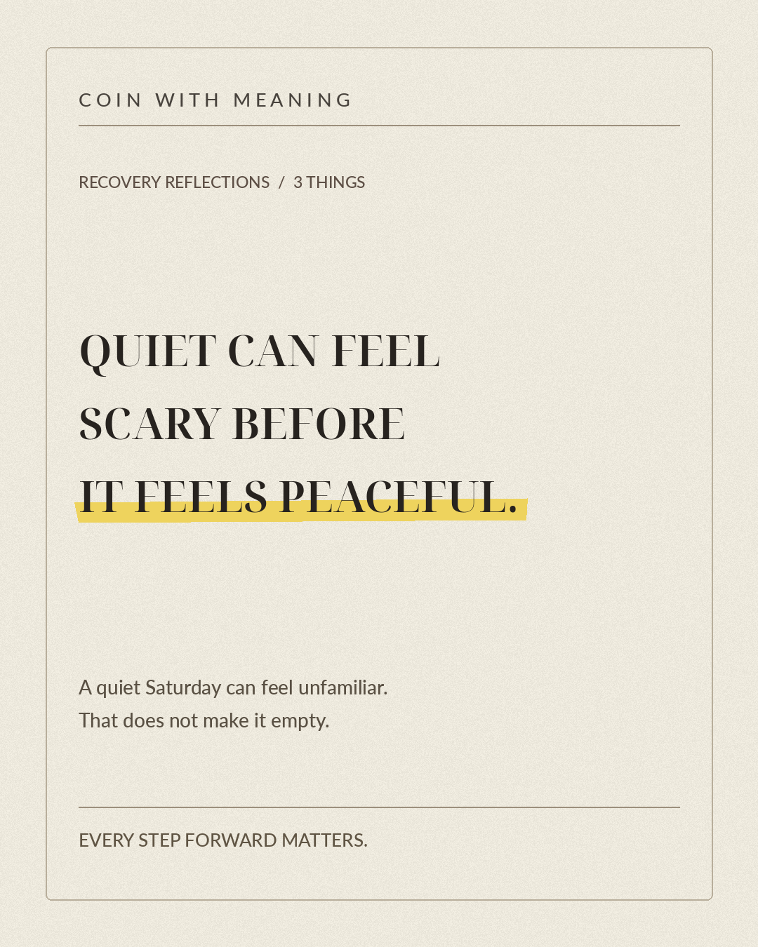 Quiet can feel scary before it feels peaceful. Editorial recovery quote on a textured warm-paper background.