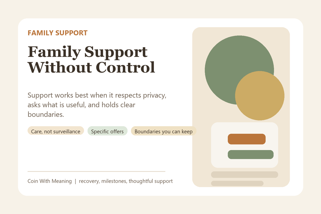 Family support in recovery with respectful care, privacy, and clear boundaries.