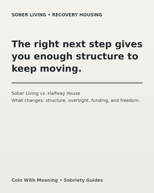 Sober living vs halfway house comparison guide about structure, oversight, funding and independence.
